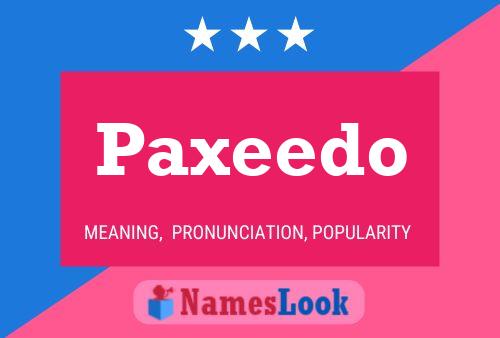 Paxeedo Name Poster