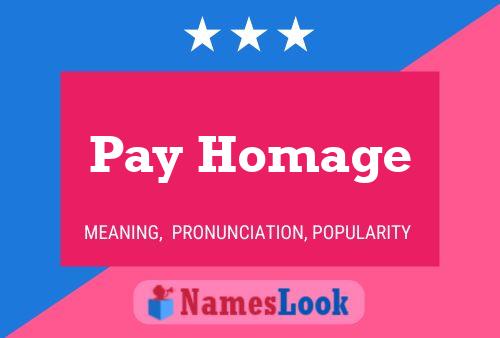 Pay Homage Name Poster