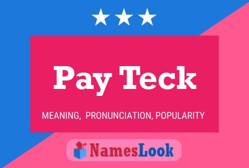 Pay Teck Name Poster