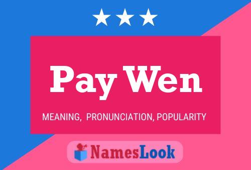 Pay Wen Name Poster