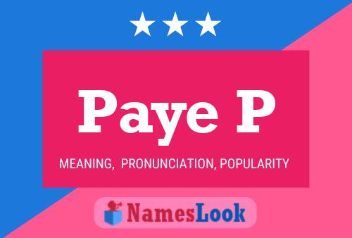 Paye P Name Poster