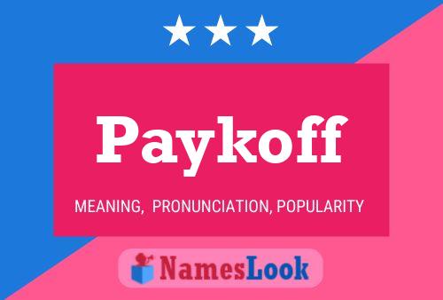 Paykoff Name Poster