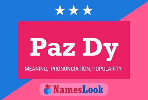 Paz Dy Name Poster