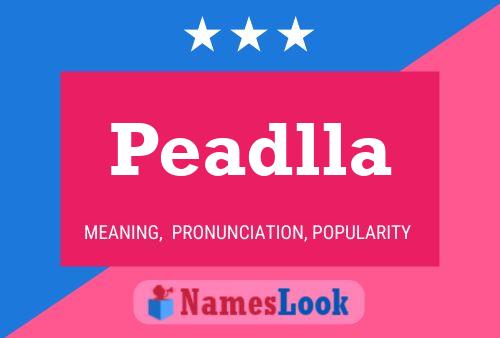 Peadlla Name Poster