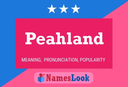 Peahland Name Poster