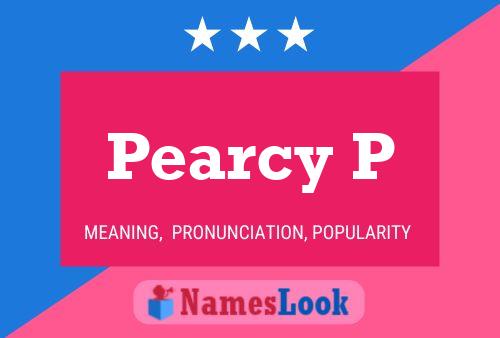 Pearcy P Name Poster