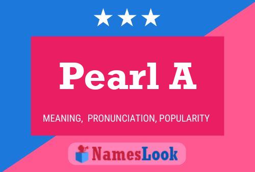 Pearl A Name Poster