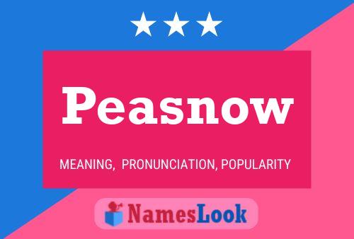 Peasnow Name Poster