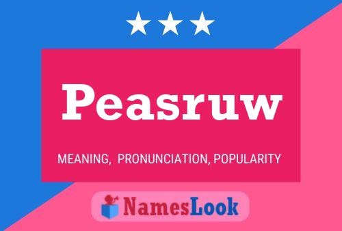 Peasruw Name Poster