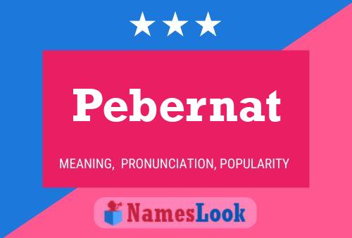 Pebernat Name Poster