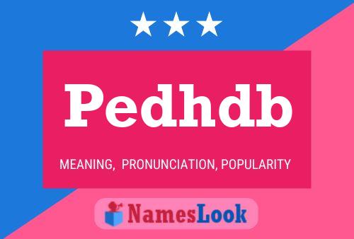 Pedhdb Name Poster