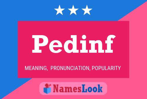 Pedinf Name Poster