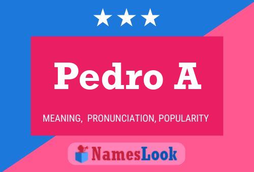 Pedro A Name Poster