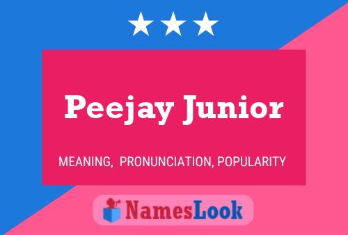 Peejay Junior Name Poster