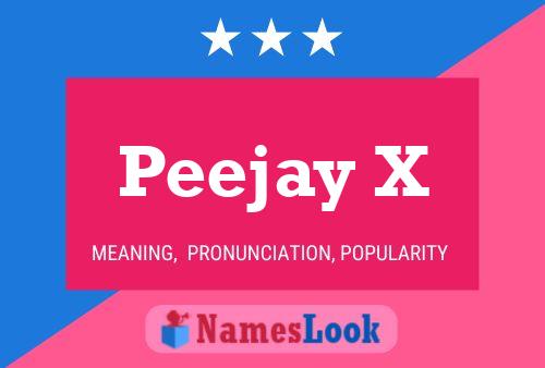 Peejay X Name Poster