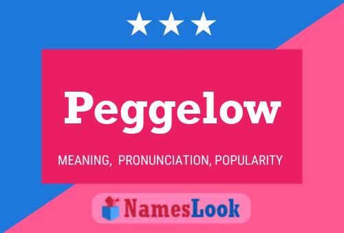 Peggelow Name Poster