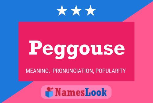 Peggouse Name Poster