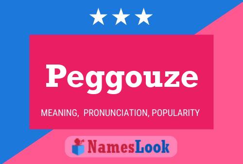 Peggouze Name Poster