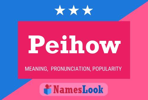 Peihow Name Poster