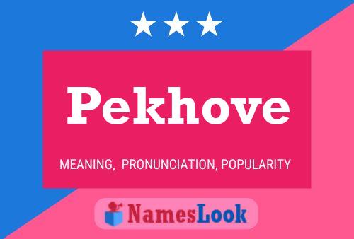 Pekhove Name Poster