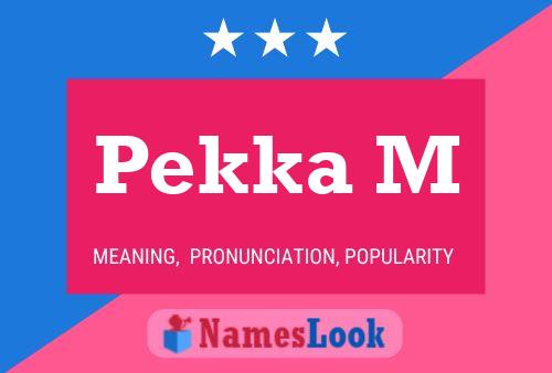 Pekka M Name Poster