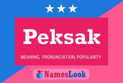 Peksak Name Poster