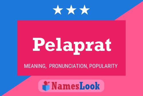 Pelaprat Name Poster