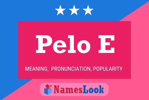 Pelo E Name Poster