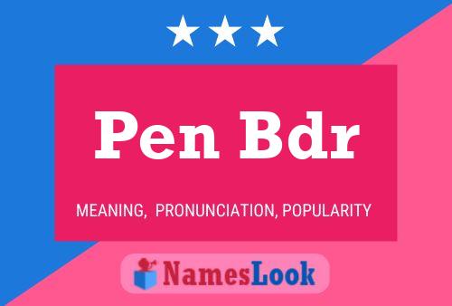 Pen Bdr Name Poster