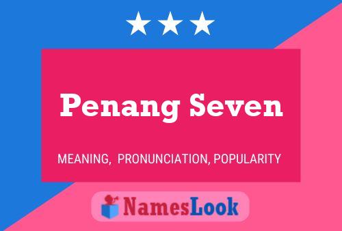 Penang Seven Name Poster