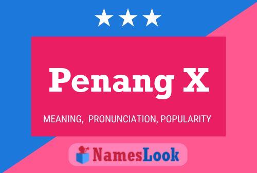 Penang X Name Poster