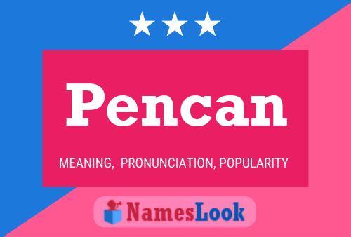 Pencan Name Poster