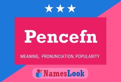 Pencefn Name Poster