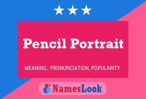 Pencil Portrait Name Poster