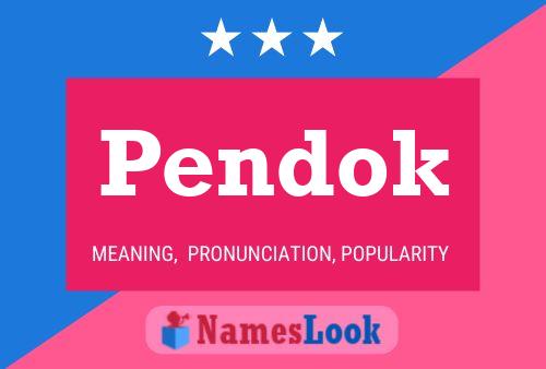 Pendok Name Poster