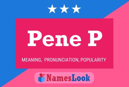 Pene P Name Poster