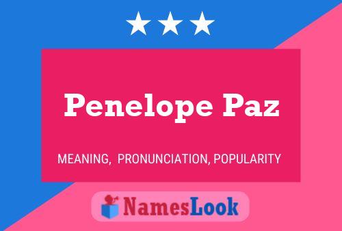 Penelope Paz Name Poster