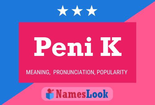 Peni K Name Poster