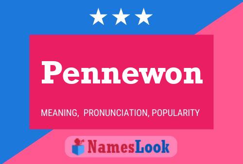 Pennewon Name Poster