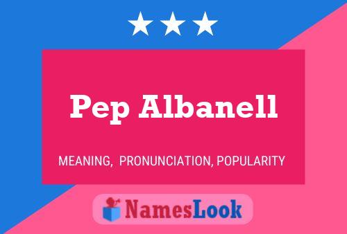 Pep Albanell Name Poster