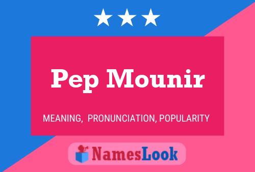 Pep Mounir Name Poster