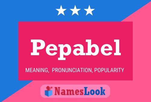 Pepabel Name Poster