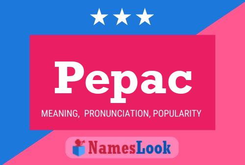 Pepac Name Poster