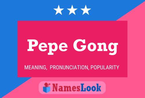 Pepe Gong Name Poster