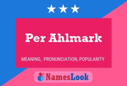 Per Ahlmark Name Poster