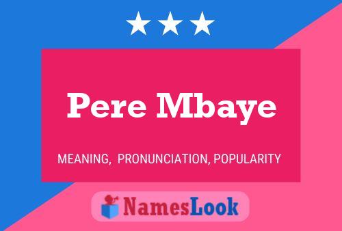 Pere Mbaye Name Poster