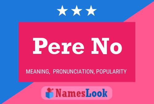 Pere No Name Poster