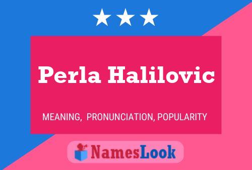 Perla Halilovic Name Poster