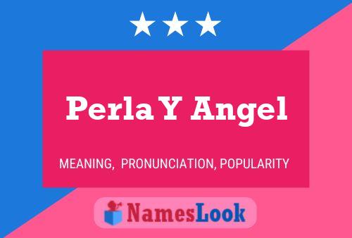 Perla Y Angel Name Poster