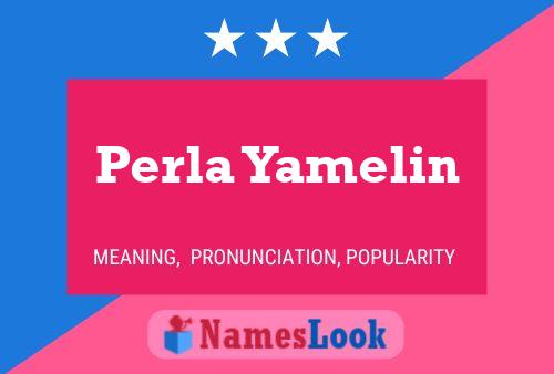 Perla Yamelin Name Poster